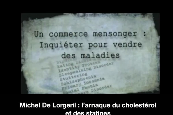 Michel De Lorgeril: l'arnaque du cholestérol et des statines