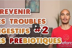 David Tan vous explique le rôle des prébiotiques